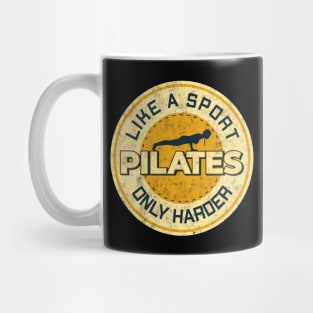 Pilates Lover - Harder Than Sport - Pilates Quote Mug